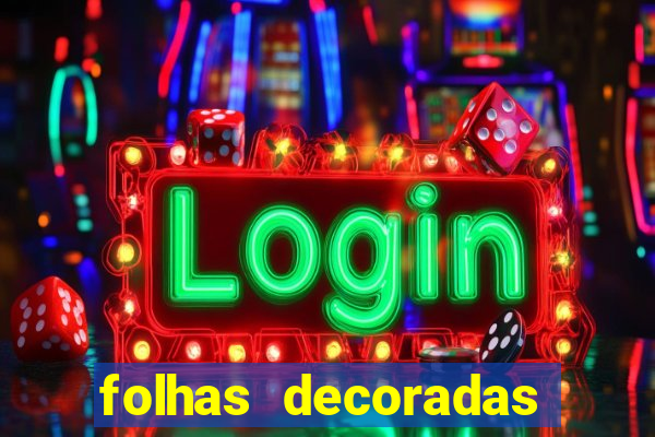 folhas decoradas para imprimir