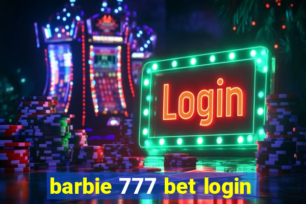 barbie 777 bet login