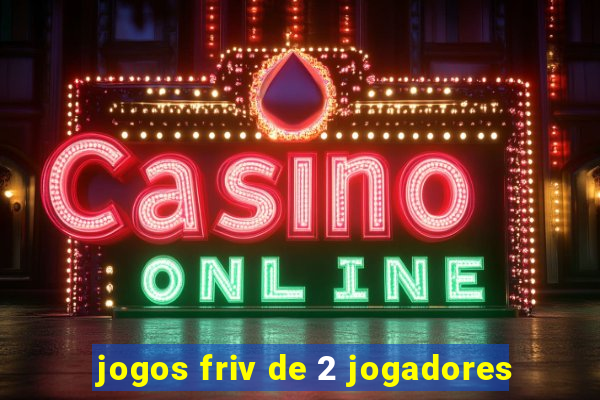 jogos friv de 2 jogadores