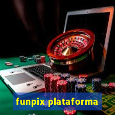 funpix plataforma