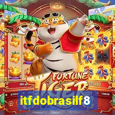 itfdobrasilf8