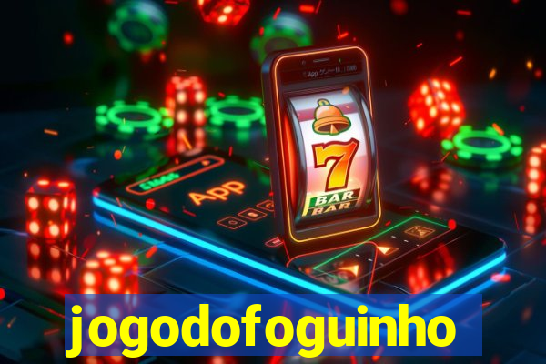 jogodofoguinho